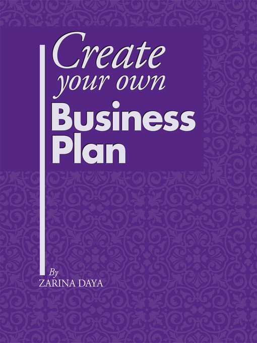 Title details for Create Your Own Business Plan by Zarina Daya - Available